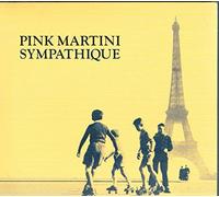 PINK MARTINI - SYMPATHIQUE