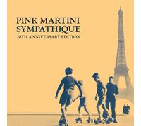 Pink Martini - Sympathique - 20th Anniversary Edition