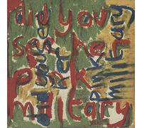 Pink Military - Did You See Her?