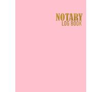 Pink Notary Journal Log Book: Notary Public Record Book | Pink Edition with Space for Signatures, Dates, Document Types & Thumbprints and more