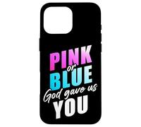 Pink or Blue GOD Gave Us You - Christian Faith Gender Reveal Custodia per iPhone 16 Pro Max
