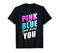 Pink or Blue God Loves You - Christian Faith Gender Reveal Maglietta