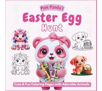 Pink Panda’s Easter Egg Hunt: Cute Easter Coloring Book for Kids Ages 3-8, with Bunnies, Eggs, and Spring Animals