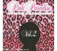Pink Paradise - Strip-Tease & Table Dance - Vol. 2