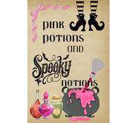 Pink Potions and Spooky Notions Journal: Just a Spooky Girl with Creative Ideas - Cute Halloween Writing Notebook for Spooky Season Enthusiasts, Witches, and Pink Halloween Lovers