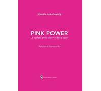 Pink power. La scalata delle donne dello sport