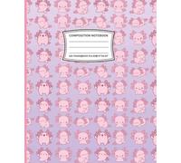 Pink & Purple Axolotl Composition Notebook - 120 Pages, Wide Ruled, 7.5" x 9.25" | Cute Axolotl School Notebook for Girls, Teens, & Students