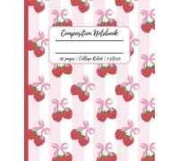 Pink & Red Strawberry Bows Preppy Cute Aesthetic Composition Notebook: 110 Lined Pages; College Ruled|7.5 x 9.25 In.| For Students, Teens, Girls & Women