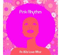 Pink Rhythm - An 80s Love Affair (Translucent Neon Pink Coloured) (LP)