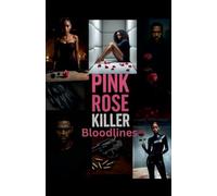 Pink Rose Killer: Bloodlines
