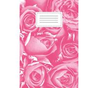 Pink Rose Notebook - Bold Floral Cover, 100 Lined Pages: Elegant Lined Journal with Vibrant Rose Pattern - Ideal for Notes, Journaling, Or As A Thoughtful Gift For Women and Girls