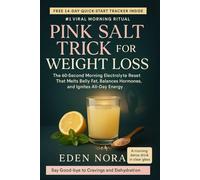 Pink Salt Trick for Weight Loss: The 60-Second Morning Electrolyte Reset That Melts Belly Fat, Balances Hormones, and Ignites All-Day Energy