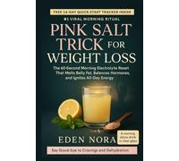 Pink Salt Trick for Weight Loss: The 60-Second Morning Electrolyte Reset That Melts Belly Fat, Balances Hormones, and Ignites All-Day Energy