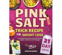 Pink Salt Trick Recipe for Weight Loss 2025: Quick Morning Mineral Ritual to Feel Lighter, Clearer, and Stronger