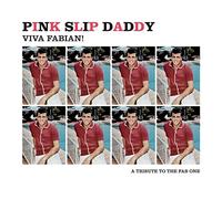 Pink Slip Daddy - Viva Fabian (2 LP)