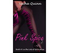 Pink Spice: Pink Spice: Book #3 in the Lots of Spice series