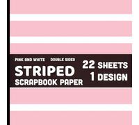 Pink Striped Scrapbook Paper: Thick Lined Double Sided Decorative Craft Paper 22 Sheets - 1 Design for Junk Journals, Origami, Decoupage, Cards - 8.5" x 8.5"