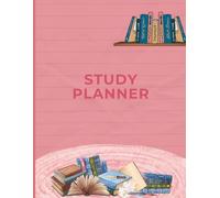 Pink Study Planner | Weekly Study Planner for Students: Academic Lesson Organizer and Student Goal Tracker: 75 Pages Floral Pink Theme for School and University