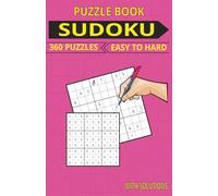 Pink Sudoku Challenge: 360 Puzzles from Easy to Hard with Full Solutions