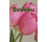 Pink Tulip Sudoku Book: Sudoku Puzzles with Easy to Read Print | Hard Difficulty Level | 6x9 inches, 110 pages | 50+ puzzles … Good for Vacations, Holidays and Free Times
