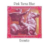 Pink Turns Blue - Eremite (Deluxe Edition,Digit