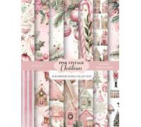 Pink Vintage Christmas Scrapbook Paper Collection: 84 Double-Sided Pages · 8.5 x 11 Inch Scrapbook Paper Pad with Christmas Trees, Ornaments, Bows, Lace & Pastel Holiday Aesthetic Designs
