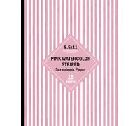 Pink Watercolor Striped Scrapbook Paper: Lined Pattern for Various Crafts, Invitations, Junk Journals, Collages, DIY Projects - 15 Sheets - 1 Design