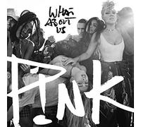 Pink - What About Us