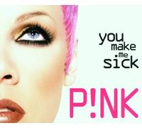 Pink - You Make Me Sick