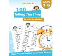 Pinkart House P Math Drills - 100 Telling The Time Practice Workshee (Tascabile)