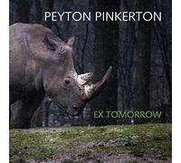 Pinkerton, Peyton - Ex Tomorrow