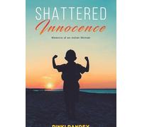 Pinki Pandey Shattered Innocence (Tascabile)