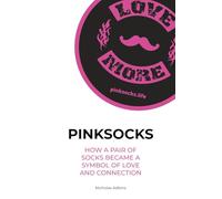 PINKSOCKS: How a Pair of Socks Became a Symbol of Love and Connection