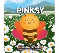Pinksy: A Story of a Tiny Bee
