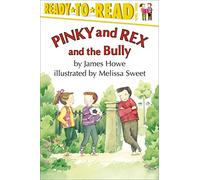 Pinky and Rex and the Bully: Ready-to-Read Level 3