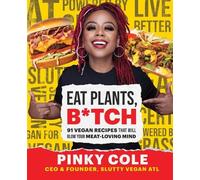 Pinky Cole Eat Plants, Btch (Copertina rigida)
