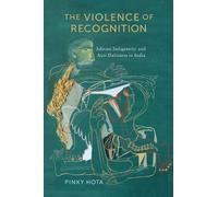 Pinky Hota The Violence of Recognition (Tascabile)