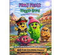 Pinky Pickle and the Veggie Crew: Coloring Book