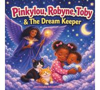 Pinkylou, Robyne, Toby & The Dream Keeper