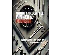 PINNED & PIERCED: HardtankSeattle