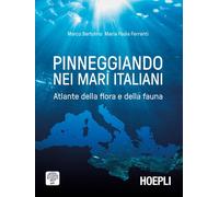 Pinneggiando nei mari italiani. Atlante della flora e della fauna