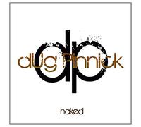 Pinnick, Dug - Naked