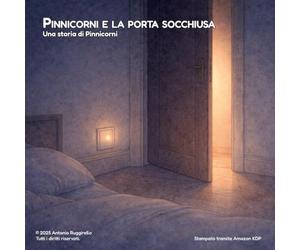 Pinnicorni e la porta socchiusa: Una storia di Pinnicorni