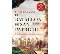 Pino Cacucci El batallón de San Patricio: La desgarradora historia d (Tascabile)