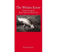Pino Cacucci The Whales Know (Copertina rigida) Armchair Traveller