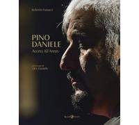 Libri Panucci Roberto - Pino Daniele. Access All Areas. Ediz. Illustrata