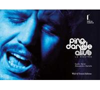 Pino Daniele alive. La mostra. Ediz. illustrata