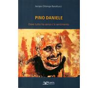 Pino Daniele. Dove tutto ha senso c'è sentimento - [Kairòs]