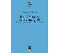 Pino Daniele, note a margine. Riflessioni sul cantante, sull'arte e sulla napoletanità