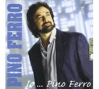 Pino Ferro - Io... Pino Ferro